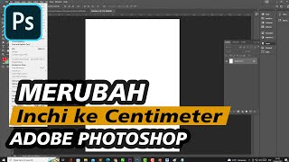 Cara Merubah Ukuran Inchi ke Centimeter di Photoshop  Tutorial On Photoshop For Beginners 2 [upl. by Marilou]