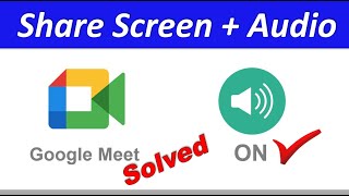 How to Share screen WITH Audio in Google Meet [upl. by Munafo]