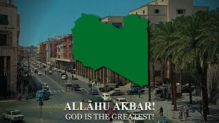 quotالله أكبرquot Allahu Akbar  Historical Anthem of Libyan Arab Jamahiriya LYRICS [upl. by Shih]