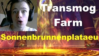 WoW Transmog farming Guide Deutsch  Sonnenbrunnenplateau [upl. by Rodriguez711]