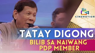 TATAY DIGONG BILIB SA NAIWANG MEMBER NG PDP LABAN [upl. by Naryk]