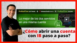 🎓 TUTORIAL Cómo ABRIR una CUENTA con INTERACTIVE BROKERS en ESPAÑOL a través de PROREALTIME [upl. by Habas643]