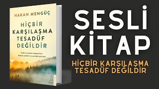 Hiçbir Karşılaşma Tesadüf Değildir  Sesli Kitap [upl. by Ennayelsel]