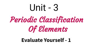 Evaluate Yourself  1  Periodic Classification Of Elements  TN 11 Chemistry  Unit 3  in tamil [upl. by Borek782]