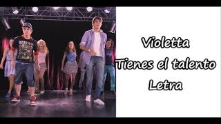 Violetta  Tienes el talento Letra [upl. by Scheck]