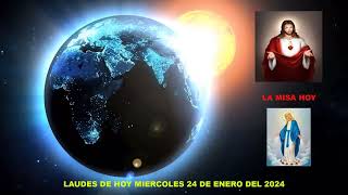 LAUDES DEL DIA DE HOY MIERCOLES 24 DE ENERO DEL 2024 [upl. by Pollux701]