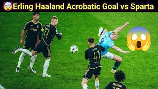 😱Erling Haaland Acrobatic Goal vs Sparta Praha during Man City vs Sparta Praha [upl. by Arerrac]