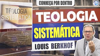 Review  Teologia sistemática  Louis Berkhof  POR DENTRO 69 [upl. by Lorianne]