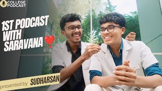 My 1st Medical College Podcast with Saravana ❣️ [upl. by Assenar]