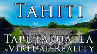 Tahiti in VR  Taputapuatea marae Raiatea in Virtual Reality 57k 360º [upl. by Selij]