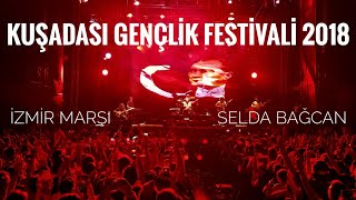 İzmir Marşı  Selda Bağcan  Kuşadası Gençlik Festivali KGF2018 [upl. by Carnes]