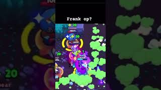 Frank is meta again brawlstars funny shorts supercell subscribe like comment creator [upl. by Ettenrahs]