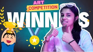 Art Competition WINNERS Announcement PriyashreeArt [upl. by Atilef]