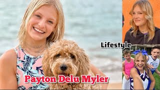 Payton Delu Myler Lifestyle Biography Relationship Career Age Height Hobbies Facts Net Worth [upl. by Enattirb]