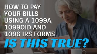 HOW TO PAY YOUR BILLS WITH A 1099A  1099OID FORM  1096 IRS FORM [upl. by Norvol711]