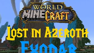 Minecraft Lost in Azeroth  Episode 4  Exodar [upl. by Bevin]