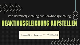 Reaktionsgleichung aufstellen  S  O2 zu SO2  Wie geht das Wortgleichung  Reaktionsgleichung [upl. by Arleen]