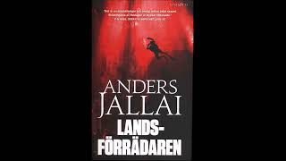 Anders Jallai Landsförrädaren Part 1 Ljudbok Svenska Swedish Audio Book HD mp4 [upl. by Htiel995]