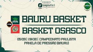 AO VIVO COM IMAGENS  BAURU BASKET X BASKET OSASCO  CAMPEONATO PAULISTA DE 2024 [upl. by Ythomit]