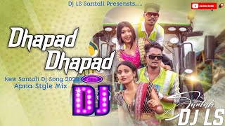 Dhapad Dhapad  New Santali Dj Song 2024❗Santali Video 2024▫️Full Video Song Dj LS [upl. by Eicats]