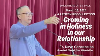 GROWING IN HOLINESS IN OUR RELATIONSHIP  A Lenten Recollection with Fr Dave Concepcion [upl. by Saisoj]