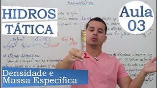 Hidrostática  Aula 03 Densidade e Massa Específica [upl. by Nnhoj578]