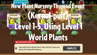 PvZ2 NPN Thymed Event Kernelpult Level 15 Using Level 1 World Plants  Gameplay [upl. by Milzie]