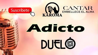 Grupo Duelo  Adicto Karaoke [upl. by Nicks]