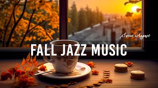 Fall Jazz Music ☕ Upbeat your moods with Relaxing Jazz Instrumental Coffee Music amp Bossa Nova Piano [upl. by Soble]