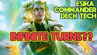 ESIKA INFINITE TURNS  Magic the Gathering Commander Deck Tech [upl. by Nylakcaj]