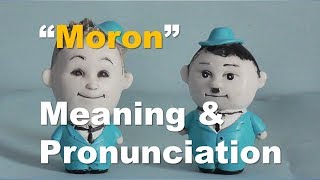 ✔️ How to Pronounce Moron and What is the meaning of Moron By Video Dictionary [upl. by Nicolea949]