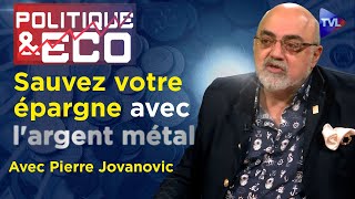 Argent métal  lantidote au coup dEtat monétaire  Politique amp Eco n°426 avec Pierre Jovanovic [upl. by Restivo197]