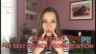 4 Great Tips for Easy French Pronunciation [upl. by Nedyrb146]