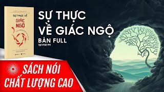 Sách nói Sự Thực Về Giác Ngộ  Adyashanti  Voiz FM [upl. by Huberty]