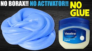 NO GLUE VASELINE SLIME💦How to make Slime with Vaseline Petroleum Jelly without Glue Borax SLIME DIY [upl. by Nyleak]