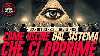 Come USCIRE dal SISTEMA che ci OPPRIME  Davide Rossi amp Riccardo Rocchesso [upl. by Aidua137]