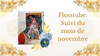 Flosstube suivi du mois de novembre crosstitch [upl. by Ened]