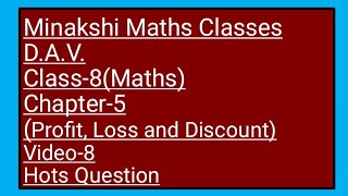 DAV  Class8Maths Chapter5Profit Loss and Discount video8  Hots Question [upl. by Kcirb]