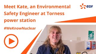 Meet Kate an Environmental Safety Engineer at Torness power station  EDF WeKnowNuclear [upl. by Binni]