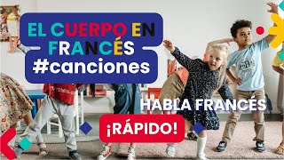 Canción para practicar partes del cuerpo en francés niños  Parte 2 [upl. by Zack]