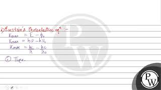 a Write two main observations of photoelectric effect experiment which could only be explained [upl. by Niran]