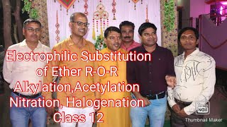 Electrophilic Substitution of Ether  Nitration Alkylation Acetylation  Halogenation Class 12th [upl. by Nosrettap764]