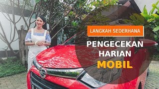 SAHABAT CERDIK  Tips Pengecekan Harian Mobil Ala Diandra Gautama [upl. by Grochow]