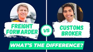 Freight Forwarder vs Customs Broker Whats the Difference [upl. by Calvin]