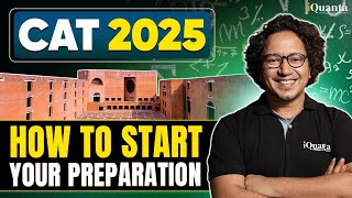 Watch this before you start CAT 2025 Preparation as a beginner  CAT Exam Complete Details [upl. by Ifar423]