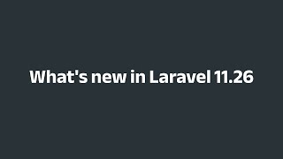 Laravel 1126 Whats New in the Latest Release freepalestine laravel [upl. by Pittel423]