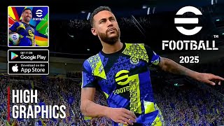 eFootball 2025 Mobile  High Graphics Gameplay AndroidiOS [upl. by Hameean]