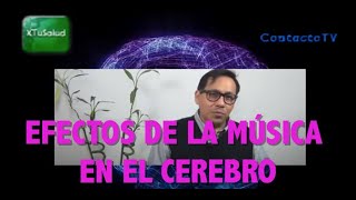 SALUD Dr Eduardo Calixto quotEfectos de la música en el cerebroquot [upl. by Tella]