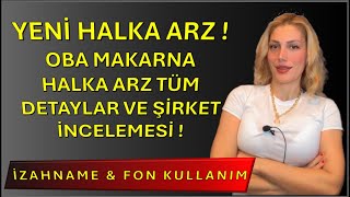 YENİ ALKA ARZ OBA MAKARNA  ARZA VE ŞİRKETE DAİR TÜM DETAYLAR [upl. by Merkle169]