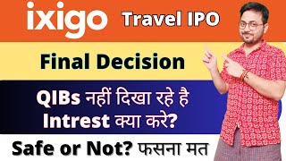 Ixigo IPO final decision  Ixigo IPO Apply or not  Ixigo Travel IPO Subscription  Ixigo IPO GMP [upl. by Joost60]